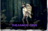 The Magic Cave