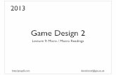 Game Design 2 (2013): Lecture 9 - Micro and Macro Design for Game Communication