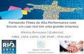 Formando Times de Alta Performance com Scrum - Scrum Gathering Rio 2014