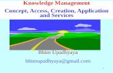 Knowledge management concept, access, creation, application & services