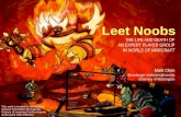 Leet Noobs: The Life and Death of an Expert Player Group in World of Warcraft