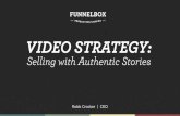 Video Strategy: Selling with Authentic Stories