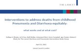 Interventions to address deaths from childhood Pneumonia and Diarrhoea equitably: What works and at what cost? - Prof. Zulfiqar A Bhutta