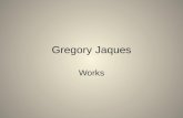 Gregory Jaques works