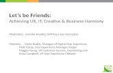 Letâ€™s be Friends: Achieving UX, IT, Creative & Business Harmony
