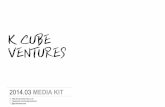 K Cube Ventures 2014년 3월 Media Kit