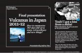 Vulcanus in Japan Final Presentation