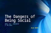 The dangers of being social