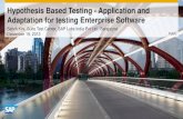 Hypothesis Based Testing – Application and Adaptation for testing Enterprise Software - at SAP Labs