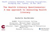 The Health Literacy Questionnaire (HLQ): A new approach to measuring health literacy. Professor Rachelle Buchbinder