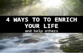 How to Enrich Your Life & Help Others