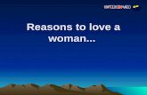 Reasons To Love A Woman 1193179604500087 3