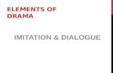 Elements of drama: imitation & dialogue