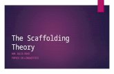 The Scaffolding Theory