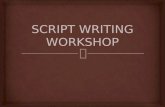 Script writing workshop