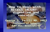 How to Deal with Access Injury: Digestive and Vascular