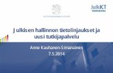 Uusi tutkijapalvelu JulkiCT-linjausten ja -toimintojen näkökulmasta, Anne Kauhanen-Simanainen