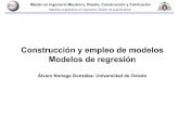 Construcción y empleo de modelos. Modelos de regresión.
