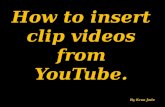 Blog04: How to insert clip videos from youtube.