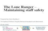 Claire Blackburn, Sydney Children’s Hospital Network CAPAC: "The Lone Ranger" Maintaining Staff Safety