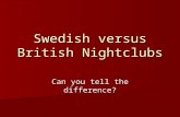 Sweden versus Britain nightclub