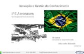 "Inovação e Gestão do Conhecimento na IPE AERONAVES" - João Carlos Boscardim  (IPE AERONAVES)