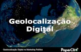 Geolocalização Digital - Campanhas Políticas e Marketing Online