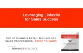 Leveraging LinkedIn for Sales Success...Top 10 Things a Retail Technology Sales Professional Needs to Know
