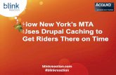 How New York's MTA Uses Drupal Caching to Get Riders There on Time