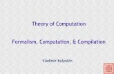 Theory of Computation (Fall 2014): Formalism, Computation, & Compilation