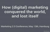 How (digital) marketing conquered the world, and lost itself