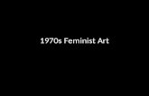 1970s Feminist Art