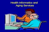 Aging Services and Health Informatics
