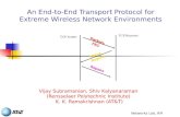 An End To End Transport Protocol For Extreme Wireless Network Environments