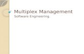Multiplex Management