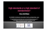 High standards or a high standard of standardness?