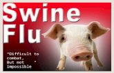 Swine flu : The life threatening disease