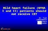 Mild heart failure (nyha i and ii) patients should not receive crt