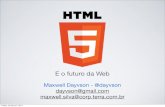 HTML5 e o futuro da web - Campus Party 2011