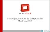 OpenStack: stratégies et composants - Mars 2014 - Montréal - Québec - Canada