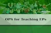 Teaching summit- OPS for teaching EPs