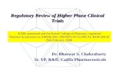 Regulatory review of higher phase clinical trials