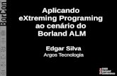 Aplicando  eXtreming Programing  ao cenário do  Borland ALM - BorCon 2003