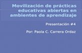 Pres. 4 Movilización de prácticas educativas abiertas en ambientes de aprendizaje
