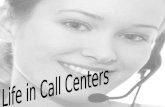 Life In Call Centers