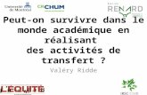 Valery Ridde - ACFAS 2013 - Peut-on survivre dans le monde académique en réalisant des activités de transfert ?