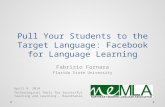 Pull your students to the target language: Facebook for language learning