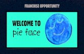 Pie Face | Investor Presentations and Franchise Marketing