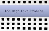 The High Five Problem