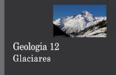 Geologia 12   glaciares